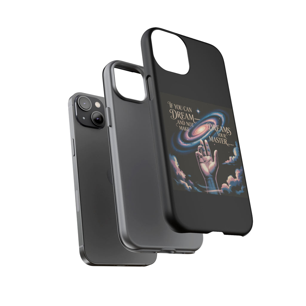 Dream-Inspired Phone Case, Inspirational Phone Cover, Galaxy Design Case, Unique Gift for Dreamers, Motivational Phone Accessory