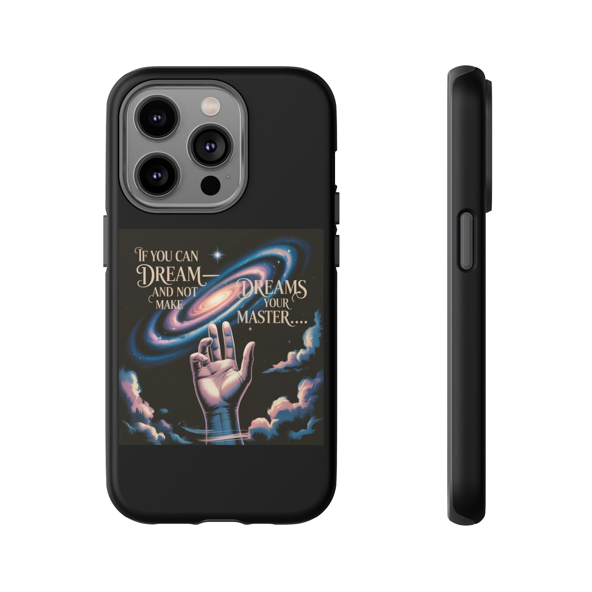 Dream-Inspired Phone Case, Inspirational Phone Cover, Galaxy Design Case, Unique Gift for Dreamers, Motivational Phone Accessory