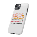 Tough Cases iPhone Case, Inspirational Phone Cover, Motivational Case, Self-Trust Gift, Unique Phone Accessory