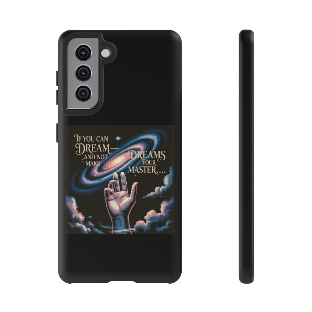 Dream-Inspired Phone Case, Inspirational Phone Cover, Galaxy Design Case, Unique Gift for Dreamers, Motivational Phone Accessory