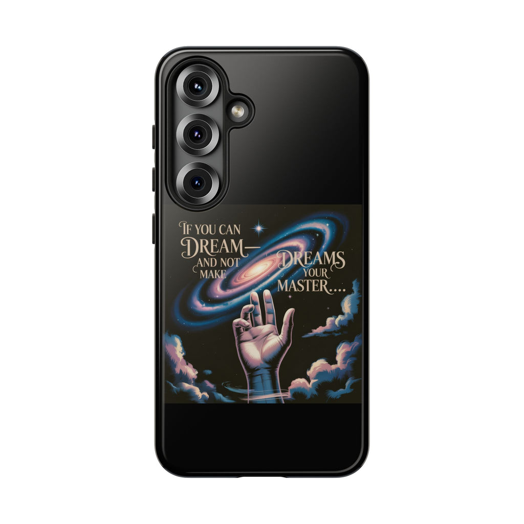 Dream-Inspired Phone Case, Inspirational Phone Cover, Galaxy Design Case, Unique Gift for Dreamers, Motivational Phone Accessory