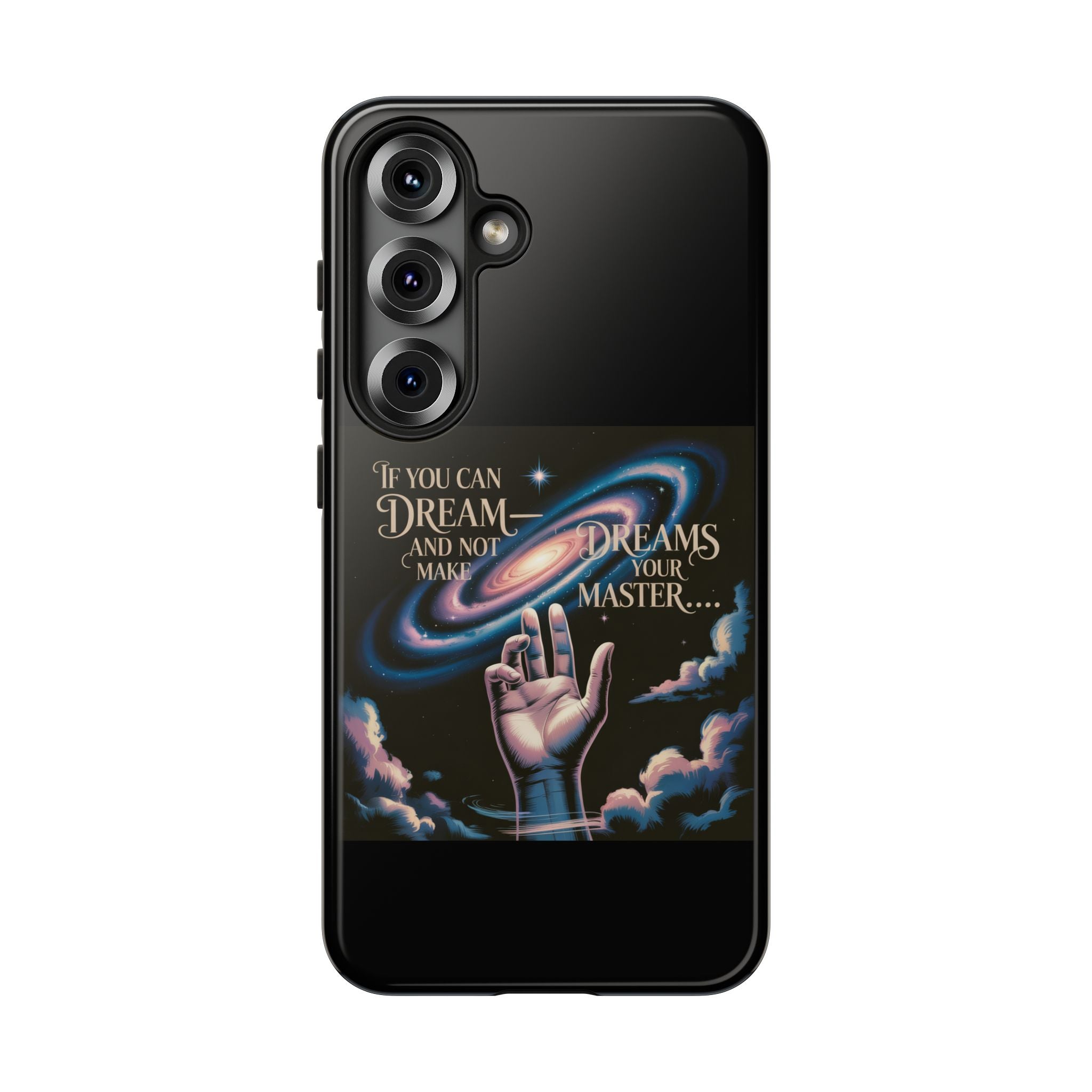 Dream-Inspired Phone Case, Inspirational Phone Cover, Galaxy Design Case, Unique Gift for Dreamers, Motivational Phone Accessory