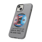 Inspirational Phone Case, Quote Phone Cover, Tough Phone Case, Motivational Cell Phone Accessory, Gift for Friends