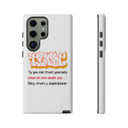 Tough Cases iPhone Case, Inspirational Phone Cover, Motivational Case, Self-Trust Gift, Unique Phone Accessory