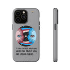 Inspirational Phone Case, Quote Phone Cover, Tough Phone Case, Motivational Cell Phone Accessory, Gift for Friends