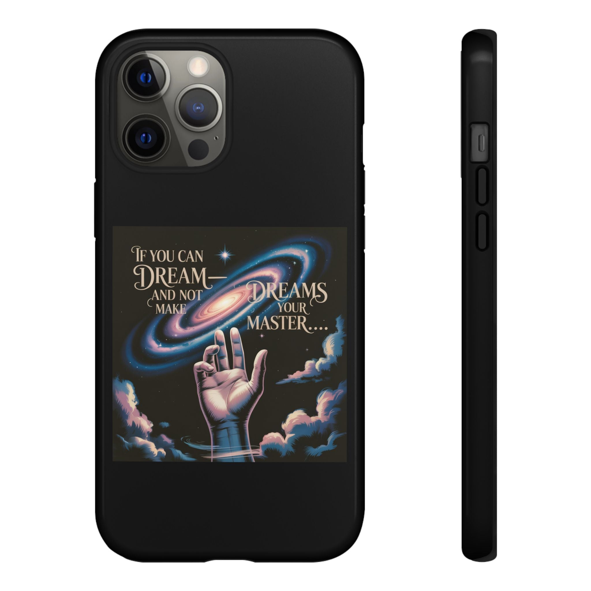 Dream-Inspired Phone Case, Inspirational Phone Cover, Galaxy Design Case, Unique Gift for Dreamers, Motivational Phone Accessory
