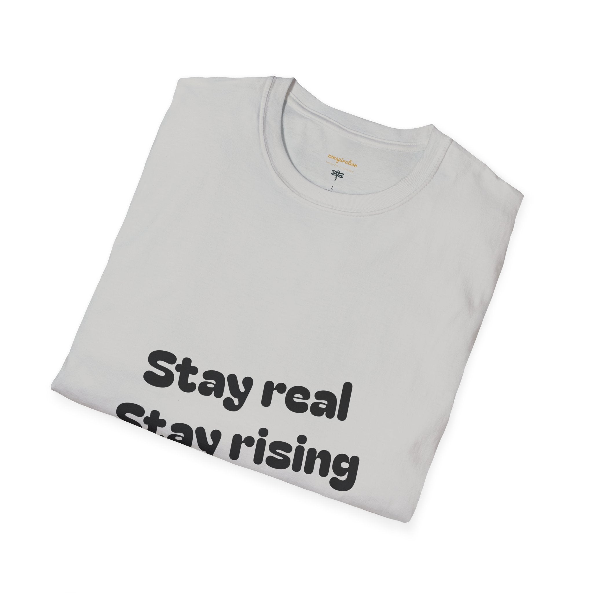 Motivational Unisex T-Shirt, Stay Real Stay Rising Tee, Inspirational Gift, Casual Wear, Unique Graphic Shirt, Gen-z