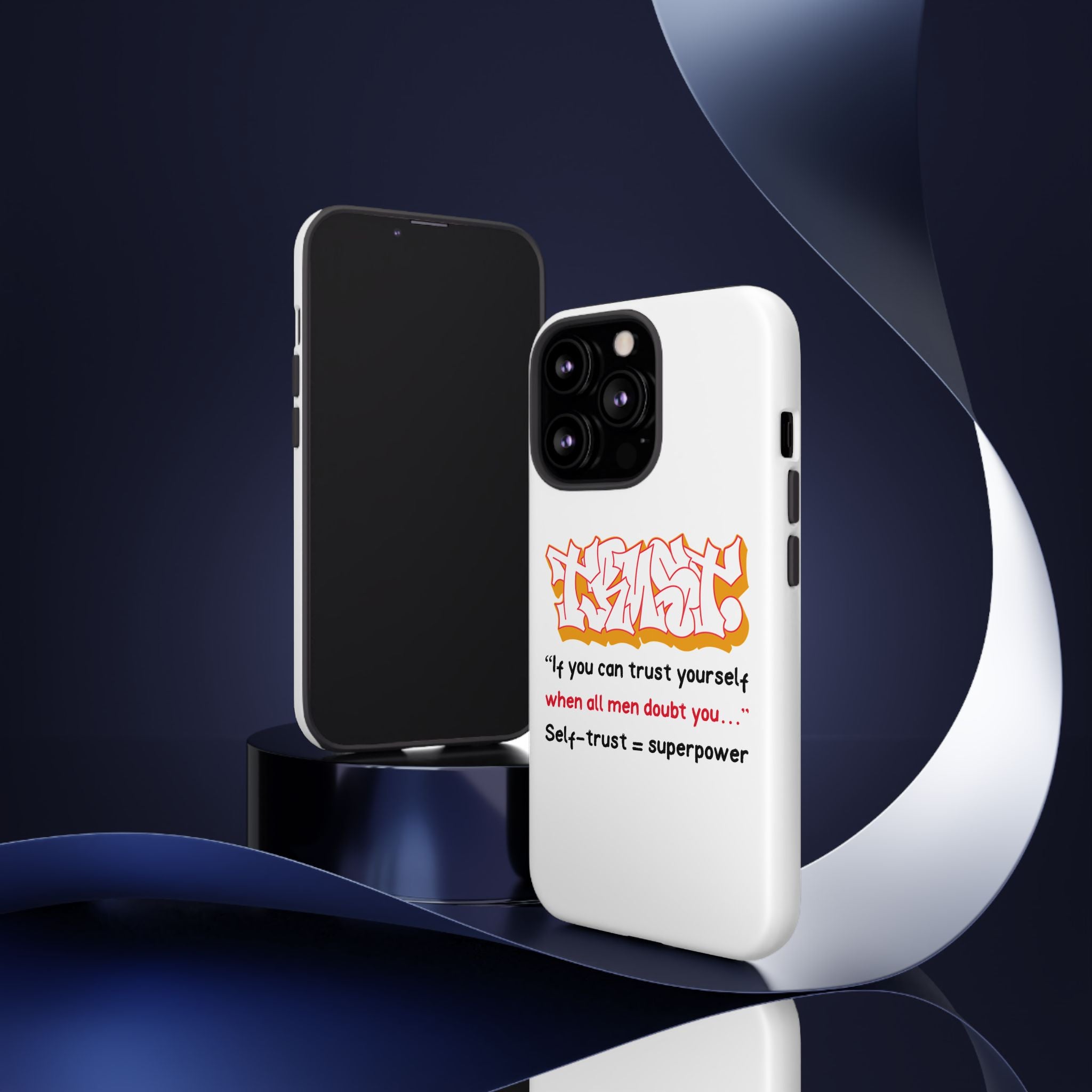 Tough Cases iPhone Case, Inspirational Phone Cover, Motivational Case, Self-Trust Gift, Unique Phone Accessory