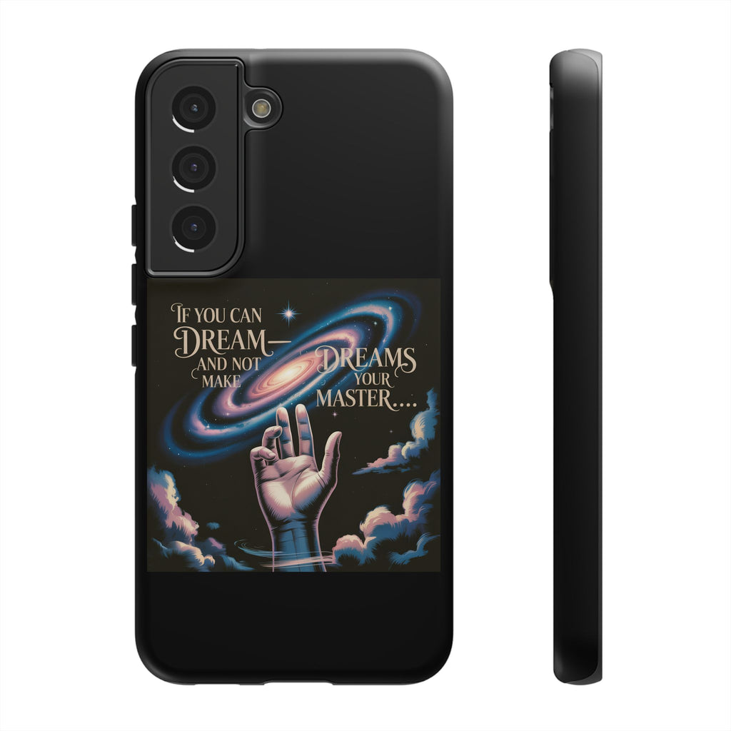 Dream-Inspired Phone Case, Inspirational Phone Cover, Galaxy Design Case, Unique Gift for Dreamers, Motivational Phone Accessory