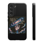 Dream-Inspired Phone Case, Inspirational Phone Cover, Galaxy Design Case, Unique Gift for Dreamers, Motivational Phone Accessory