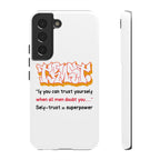 Tough Cases iPhone Case, Inspirational Phone Cover, Motivational Case, Self-Trust Gift, Unique Phone Accessory