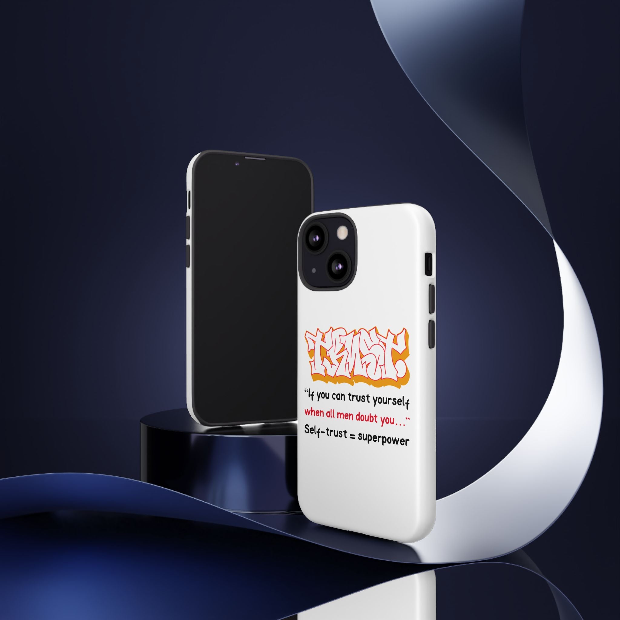 Tough Cases iPhone Case, Inspirational Phone Cover, Motivational Case, Self-Trust Gift, Unique Phone Accessory