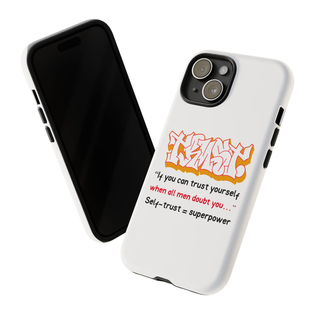 Tough Cases iPhone Case, Inspirational Phone Cover, Motivational Case, Self-Trust Gift, Unique Phone Accessory