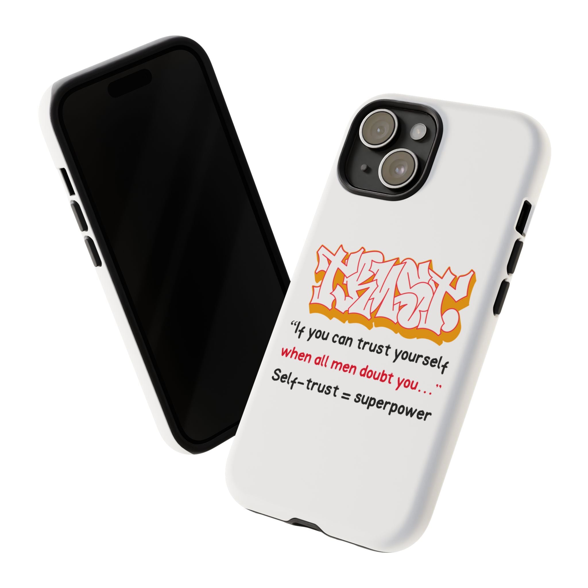 Tough Cases iPhone Case, Inspirational Phone Cover, Motivational Case, Self-Trust Gift, Unique Phone Accessory