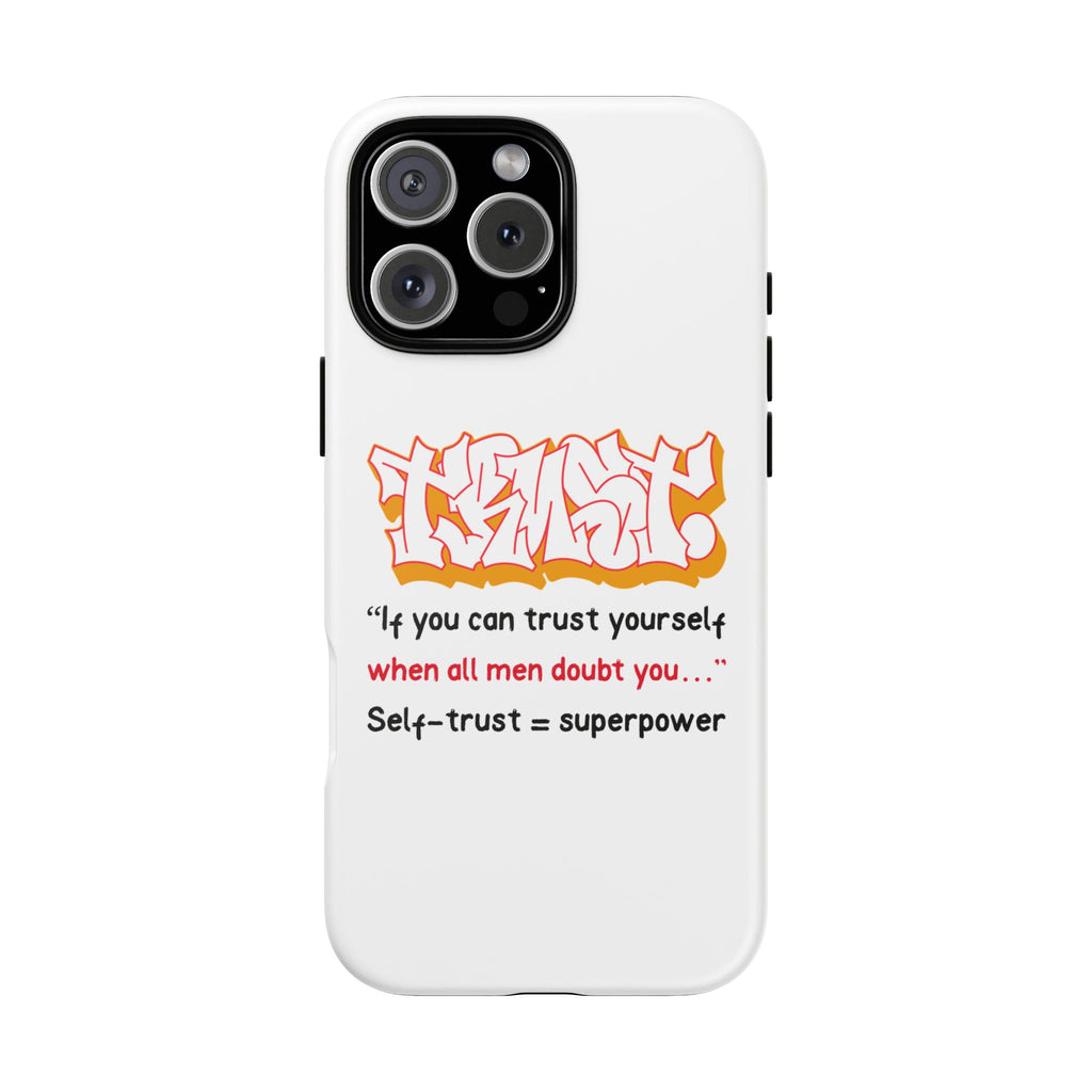 Tough Cases iPhone Case, Inspirational Phone Cover, Motivational Case, Self-Trust Gift, Unique Phone Accessory
