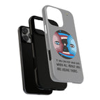 Inspirational Phone Case, Quote Phone Cover, Tough Phone Case, Motivational Cell Phone Accessory, Gift for Friends