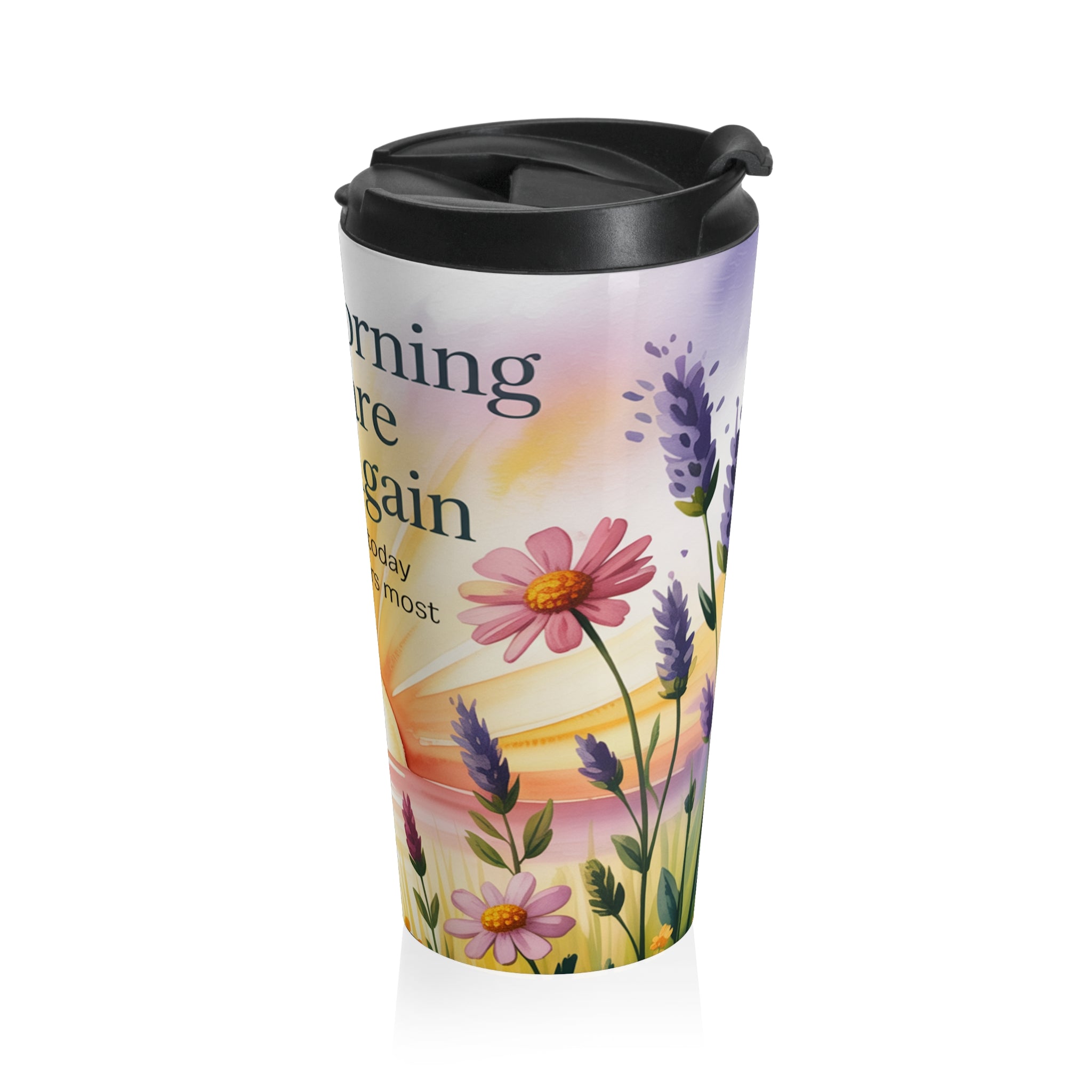 Motivational Stainless Steel Travel Mug, Inspirational Quote