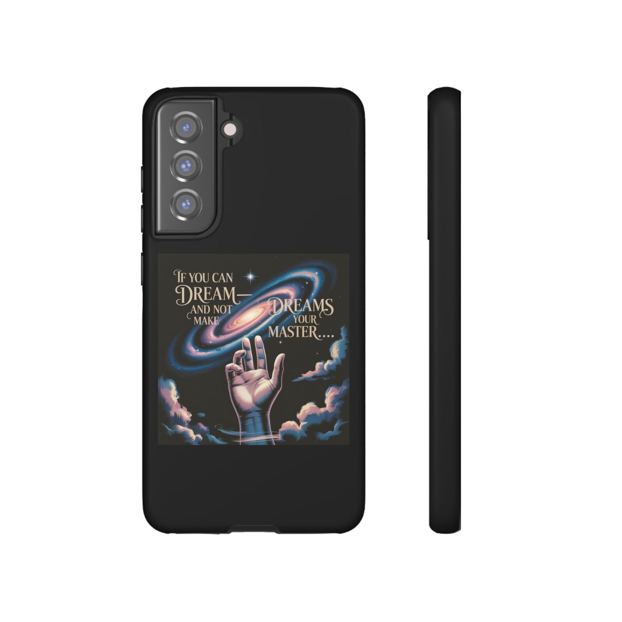 Dream-Inspired Phone Case, Inspirational Phone Cover, Galaxy Design Case, Unique Gift for Dreamers, Motivational Phone Accessory