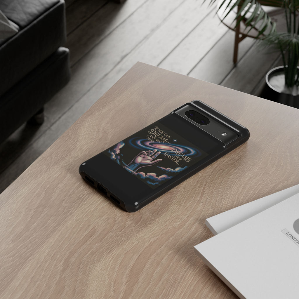 Dream-Inspired Phone Case, Inspirational Phone Cover, Galaxy Design Case, Unique Gift for Dreamers, Motivational Phone Accessory
