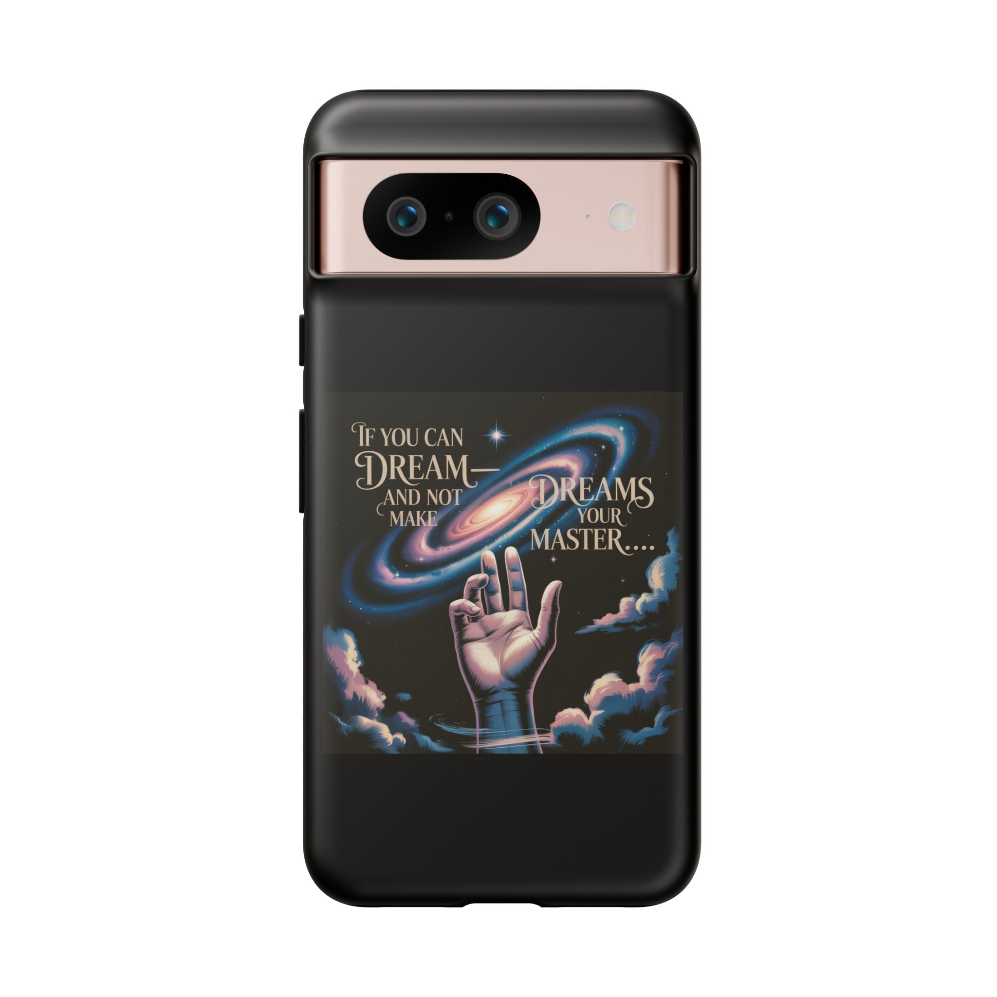 Dream-Inspired Phone Case, Inspirational Phone Cover, Galaxy Design Case, Unique Gift for Dreamers, Motivational Phone Accessory