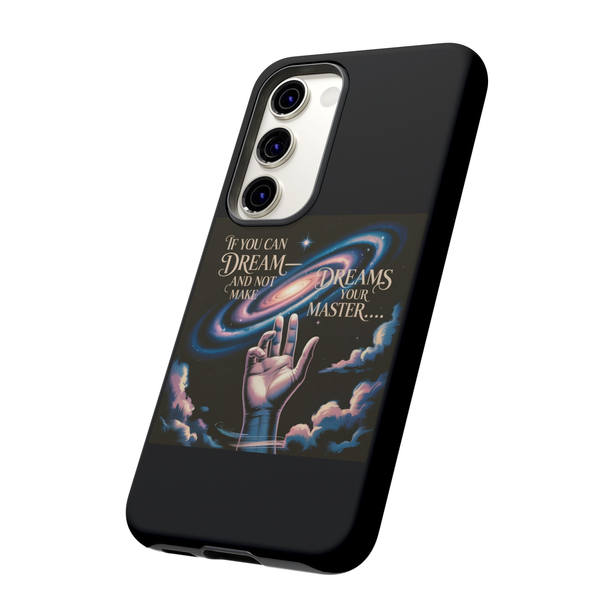 Dream-Inspired Phone Case, Inspirational Phone Cover, Galaxy Design Case, Unique Gift for Dreamers, Motivational Phone Accessory