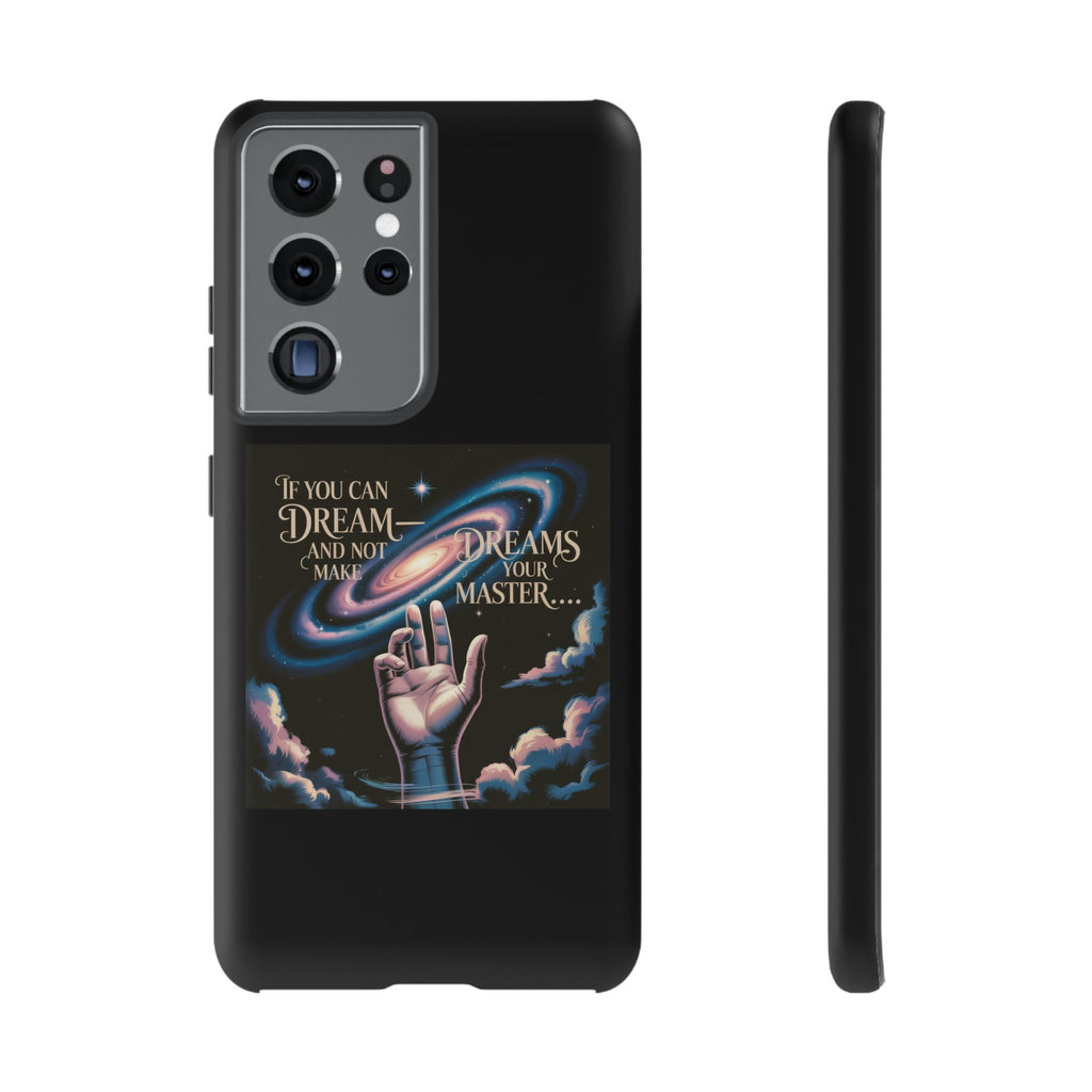 Dream-Inspired Phone Case, Inspirational Phone Cover, Galaxy Design Case, Unique Gift for Dreamers, Motivational Phone Accessory