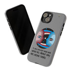Inspirational Phone Case, Quote Phone Cover, Tough Phone Case, Motivational Cell Phone Accessory, Gift for Friends