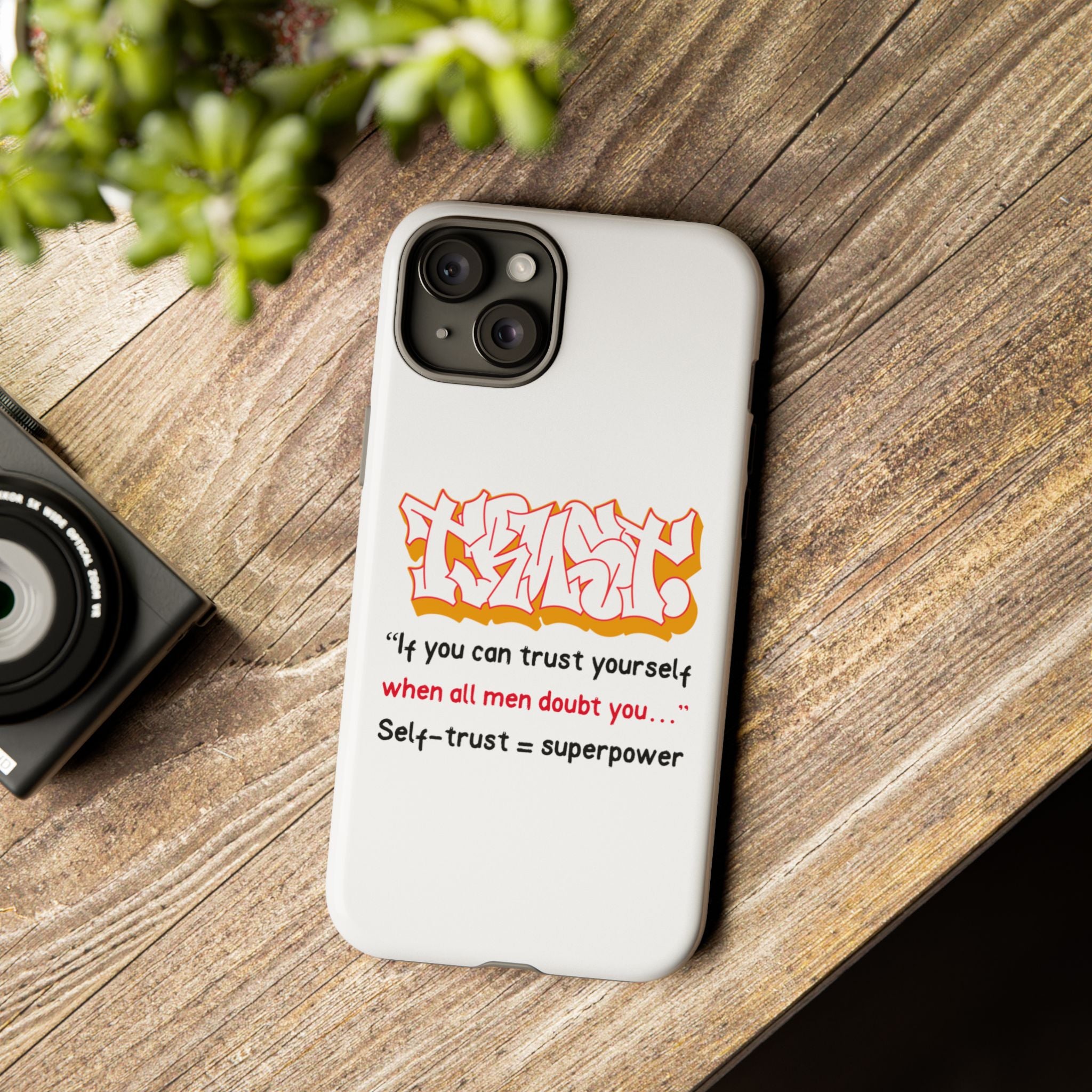 Tough Cases iPhone Case, Inspirational Phone Cover, Motivational Case, Self-Trust Gift, Unique Phone Accessory
