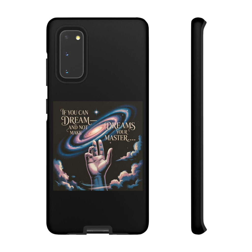 Dream-Inspired Phone Case, Inspirational Phone Cover, Galaxy Design Case, Unique Gift for Dreamers, Motivational Phone Accessory
