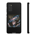 Dream-Inspired Phone Case, Inspirational Phone Cover, Galaxy Design Case, Unique Gift for Dreamers, Motivational Phone Accessory
