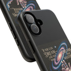 Dream-Inspired Phone Case, Inspirational Phone Cover, Galaxy Design Case, Unique Gift for Dreamers, Motivational Phone Accessory