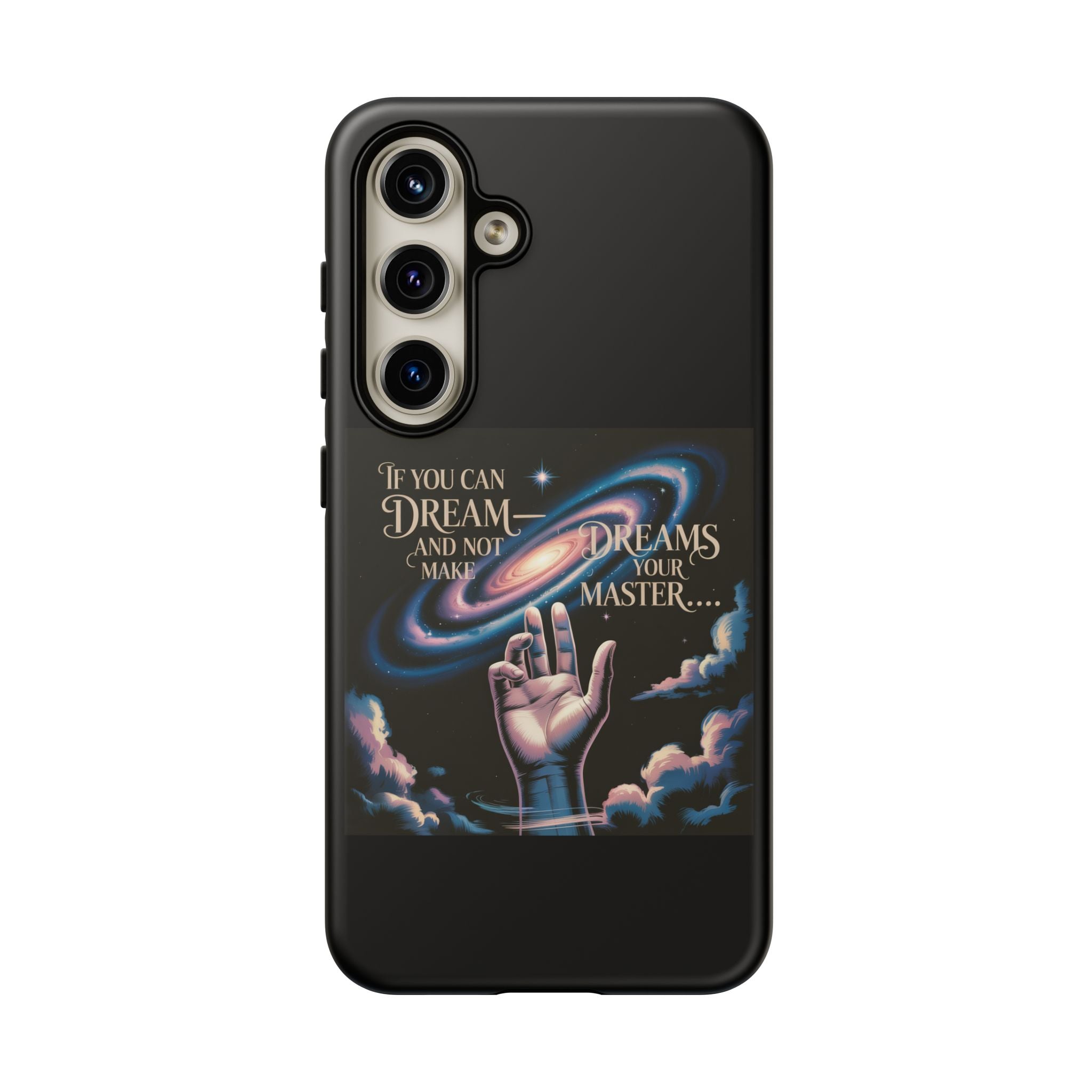 Dream-Inspired Phone Case, Inspirational Phone Cover, Galaxy Design Case, Unique Gift for Dreamers, Motivational Phone Accessory