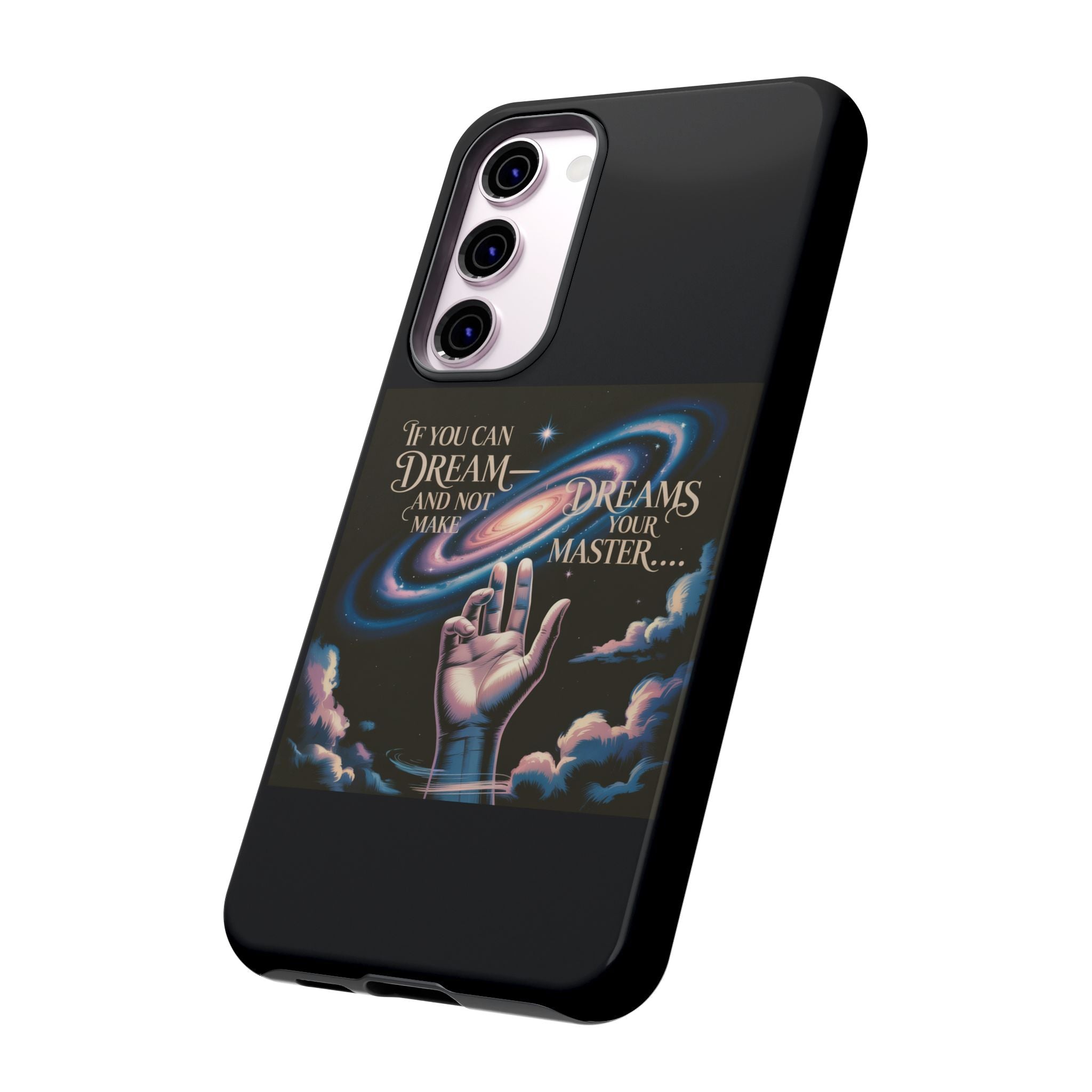 Dream-Inspired Phone Case, Inspirational Phone Cover, Galaxy Design Case, Unique Gift for Dreamers, Motivational Phone Accessory