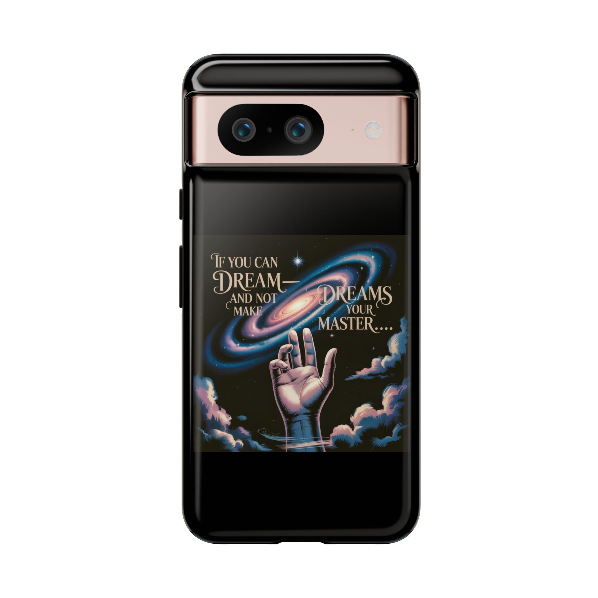 Dream-Inspired Phone Case, Inspirational Phone Cover, Galaxy Design Case, Unique Gift for Dreamers, Motivational Phone Accessory
