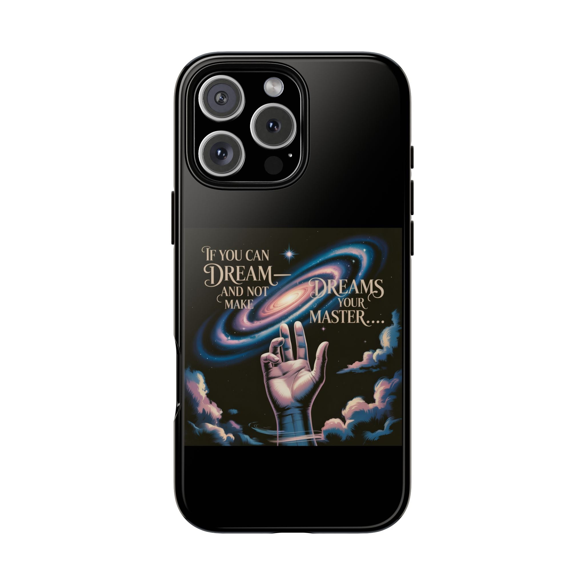 Dream-Inspired Phone Case, Inspirational Phone Cover, Galaxy Design Case, Unique Gift for Dreamers, Motivational Phone Accessory