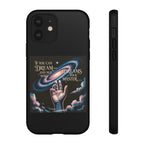 Dream-Inspired Phone Case, Inspirational Phone Cover, Galaxy Design Case, Unique Gift for Dreamers, Motivational Phone Accessory