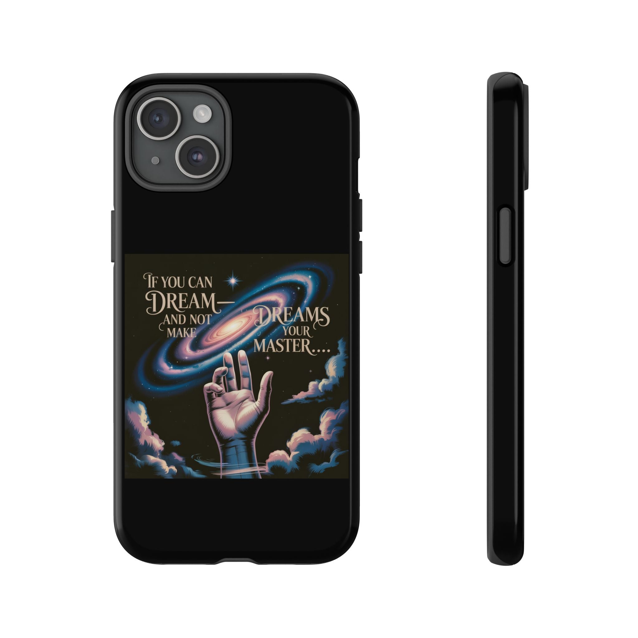 Dream-Inspired Phone Case, Inspirational Phone Cover, Galaxy Design Case, Unique Gift for Dreamers, Motivational Phone Accessory