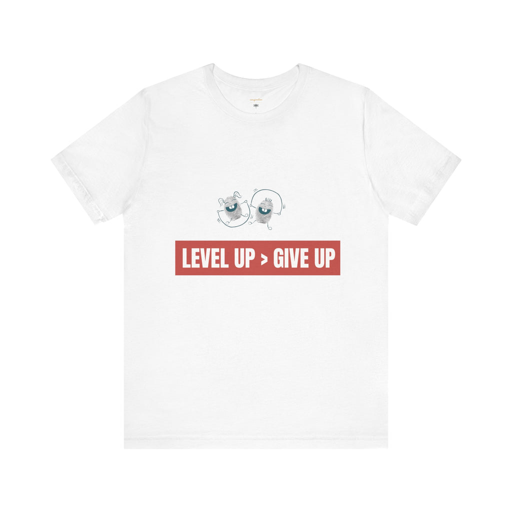 Motivational Graphic Tee - Level Up > Give Up