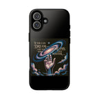 Dream-Inspired Phone Case, Inspirational Phone Cover, Galaxy Design Case, Unique Gift for Dreamers, Motivational Phone Accessory