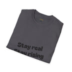 Motivational Unisex T-Shirt, Stay Real Stay Rising Tee, Inspirational Gift, Casual Wear, Unique Graphic Shirt, Gen-z