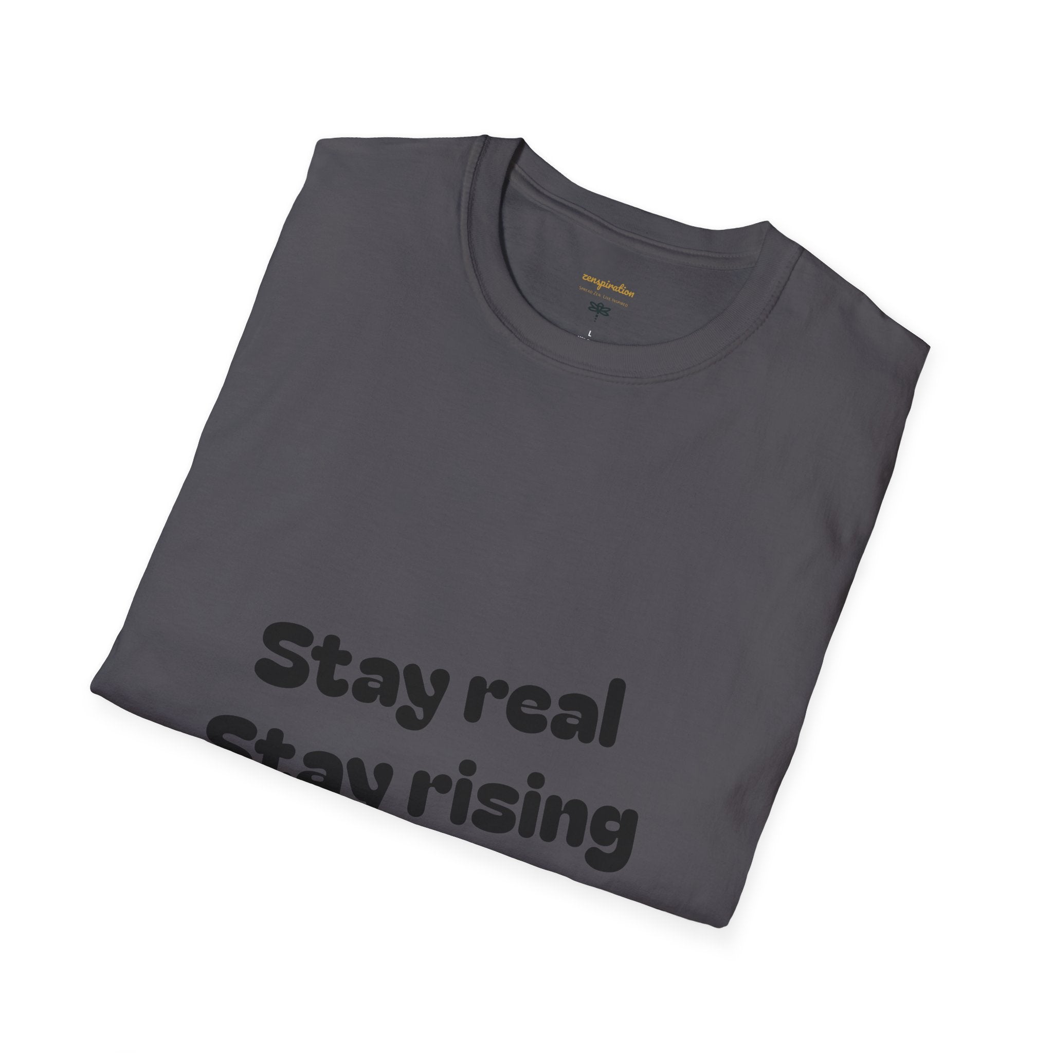 Motivational Unisex T-Shirt, Stay Real Stay Rising Tee, Inspirational Gift, Casual Wear, Unique Graphic Shirt, Gen-z