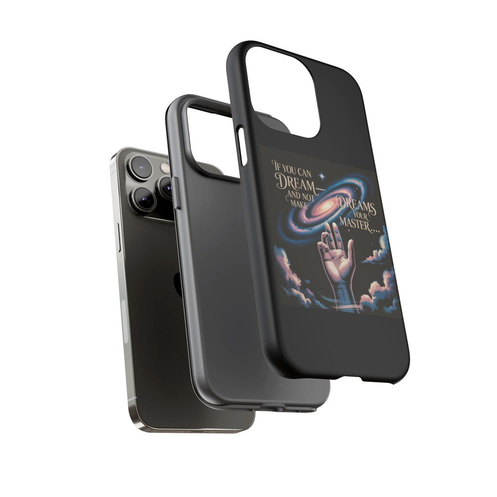Dream-Inspired Phone Case, Inspirational Phone Cover, Galaxy Design Case, Unique Gift for Dreamers, Motivational Phone Accessory