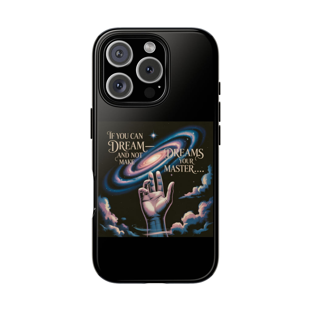 Dream-Inspired Phone Case, Inspirational Phone Cover, Galaxy Design Case, Unique Gift for Dreamers, Motivational Phone Accessory
