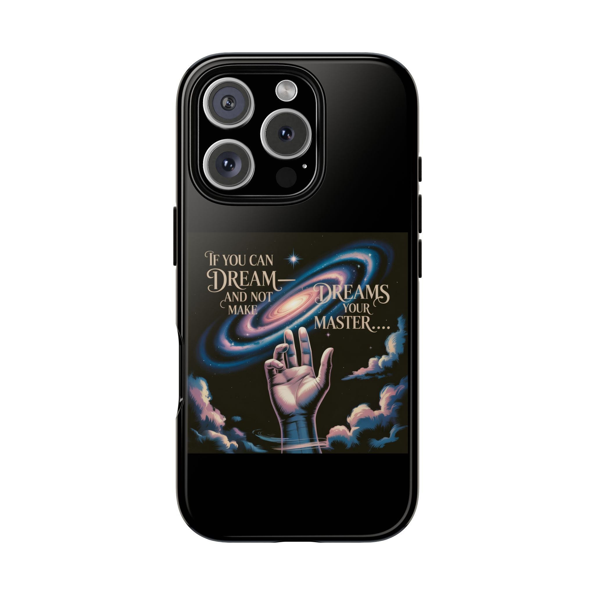 Dream-Inspired Phone Case, Inspirational Phone Cover, Galaxy Design Case, Unique Gift for Dreamers, Motivational Phone Accessory