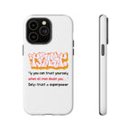 Tough Cases iPhone Case, Inspirational Phone Cover, Motivational Case, Self-Trust Gift, Unique Phone Accessory