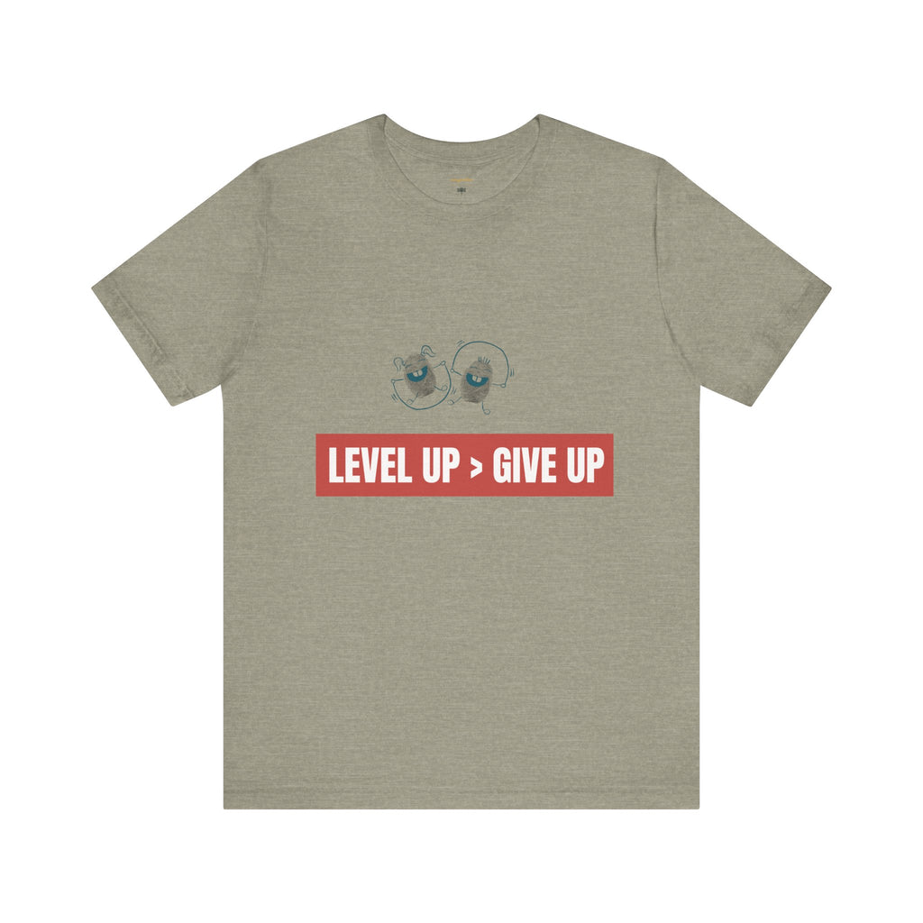 Motivational Graphic Tee - Level Up > Give Up