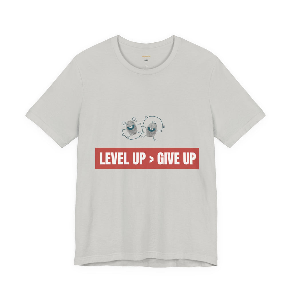 Motivational Graphic Tee - Level Up > Give Up