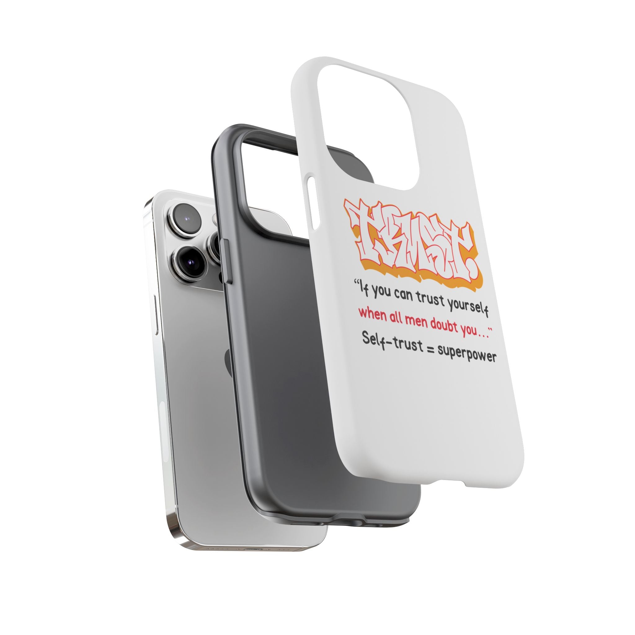 Tough Cases iPhone Case, Inspirational Phone Cover, Motivational Case, Self-Trust Gift, Unique Phone Accessory