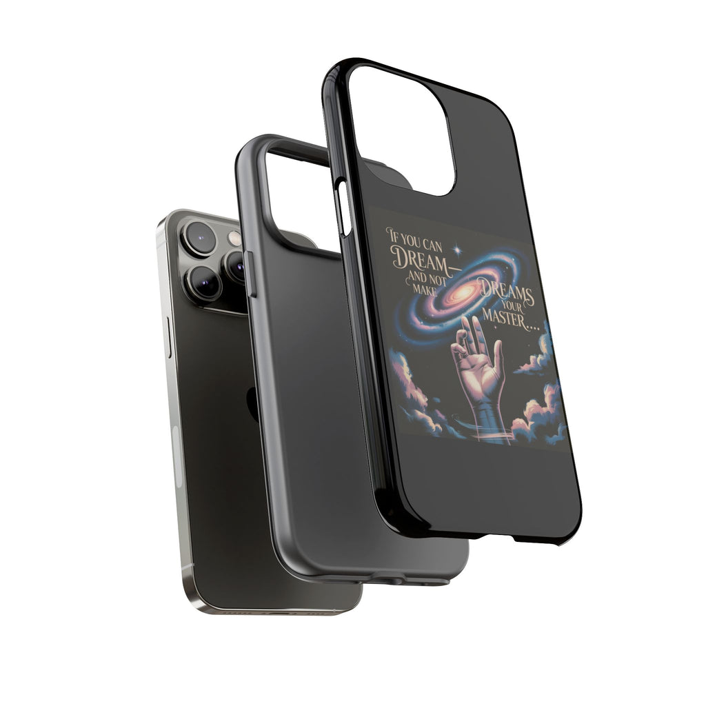 Dream-Inspired Phone Case, Inspirational Phone Cover, Galaxy Design Case, Unique Gift for Dreamers, Motivational Phone Accessory