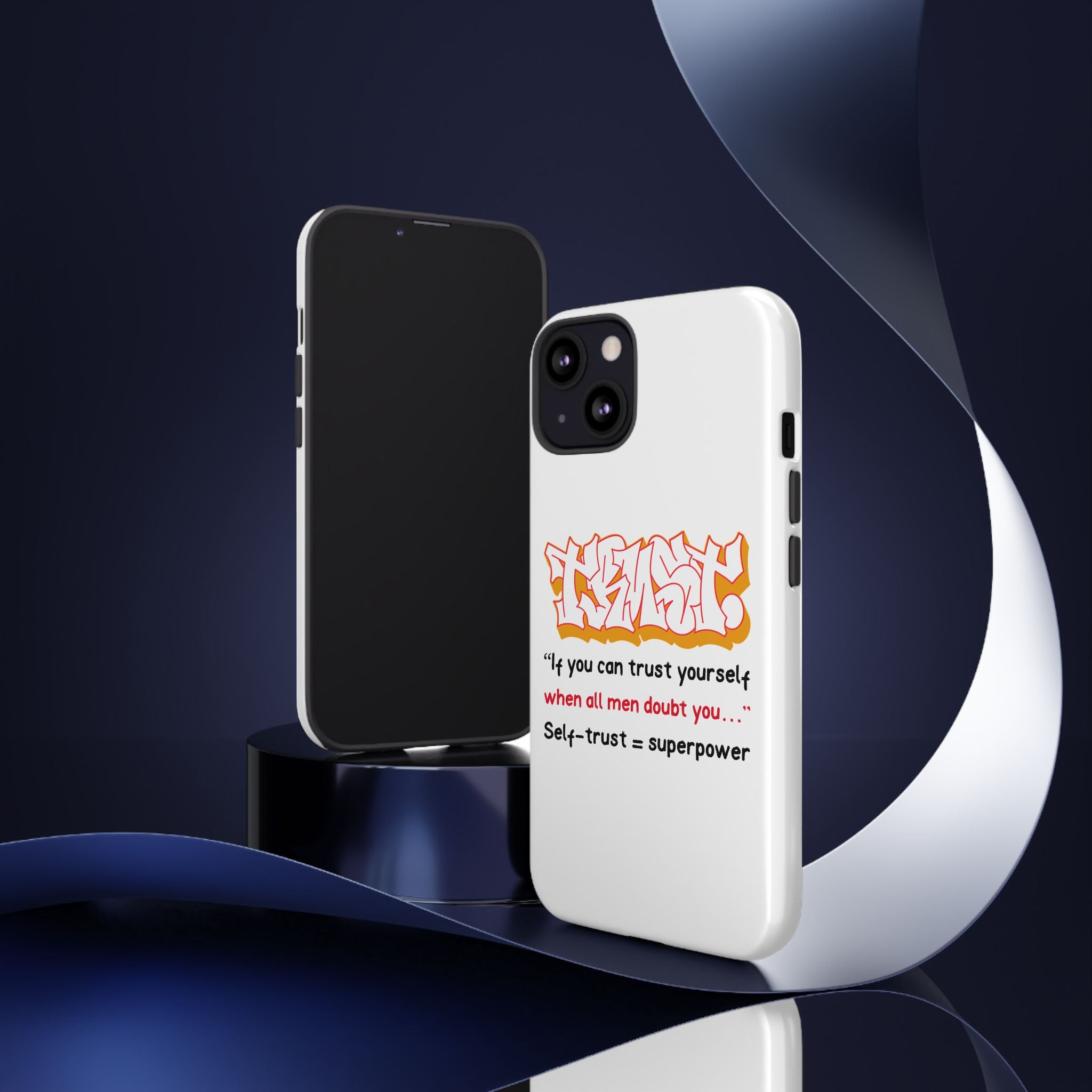 Tough Cases iPhone Case, Inspirational Phone Cover, Motivational Case, Self-Trust Gift, Unique Phone Accessory